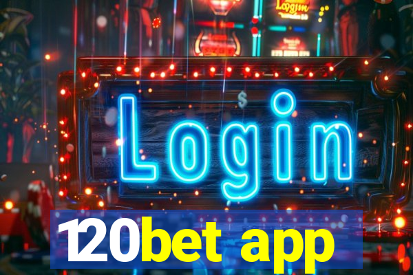 120bet app